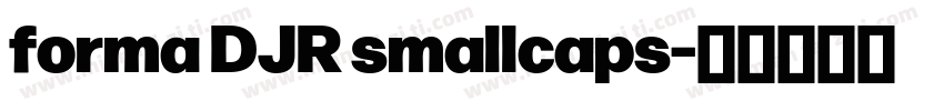 forma DJR smallcaps字体转换